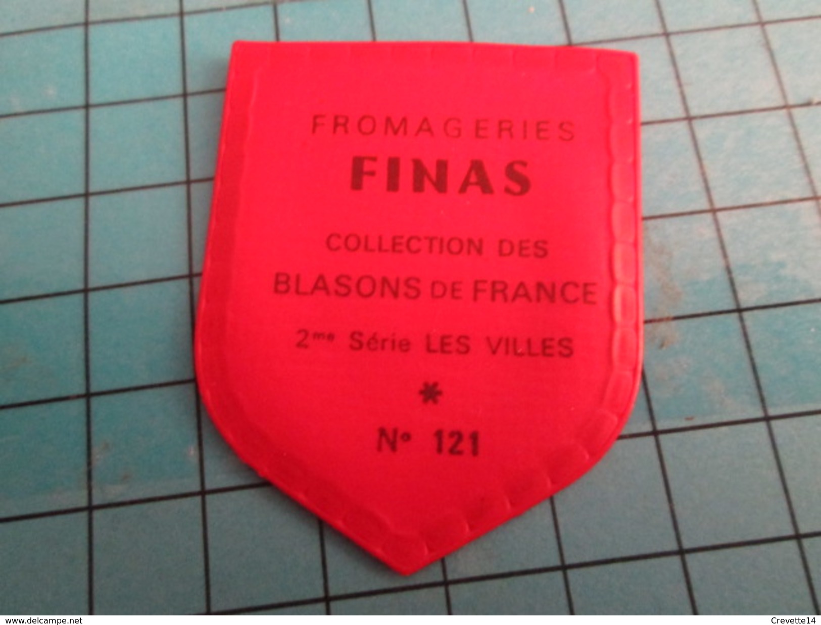 PUB 615 Ecusson Publicitaire Années 60  FROMAGERIE FINAS / BLASONS DE FRANCE LES VILLES N°121 METZ - Magnets