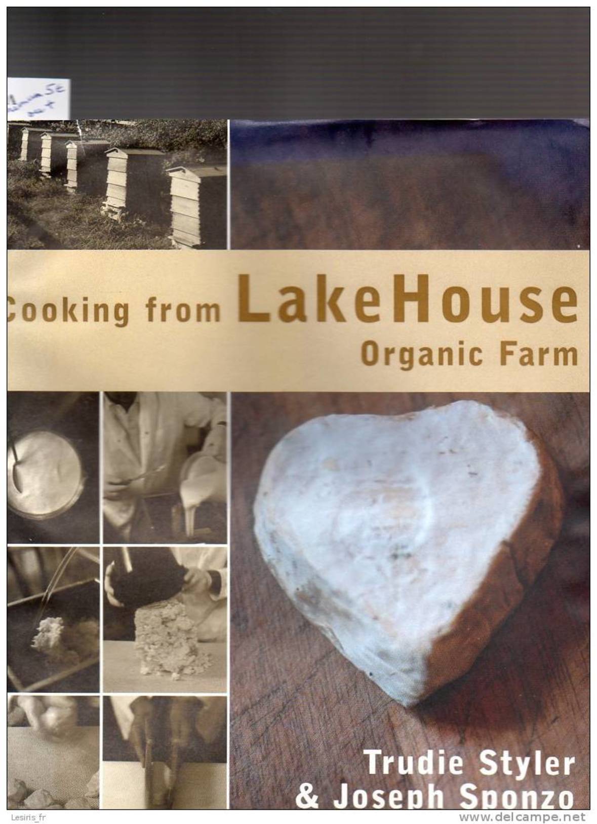 COOKING FROM LAKE HOUSE - ORGANIC FARM - TRUDIE STYLER & JOSEPH SPONZO - EBURY PRESS - LONDON - Britannica