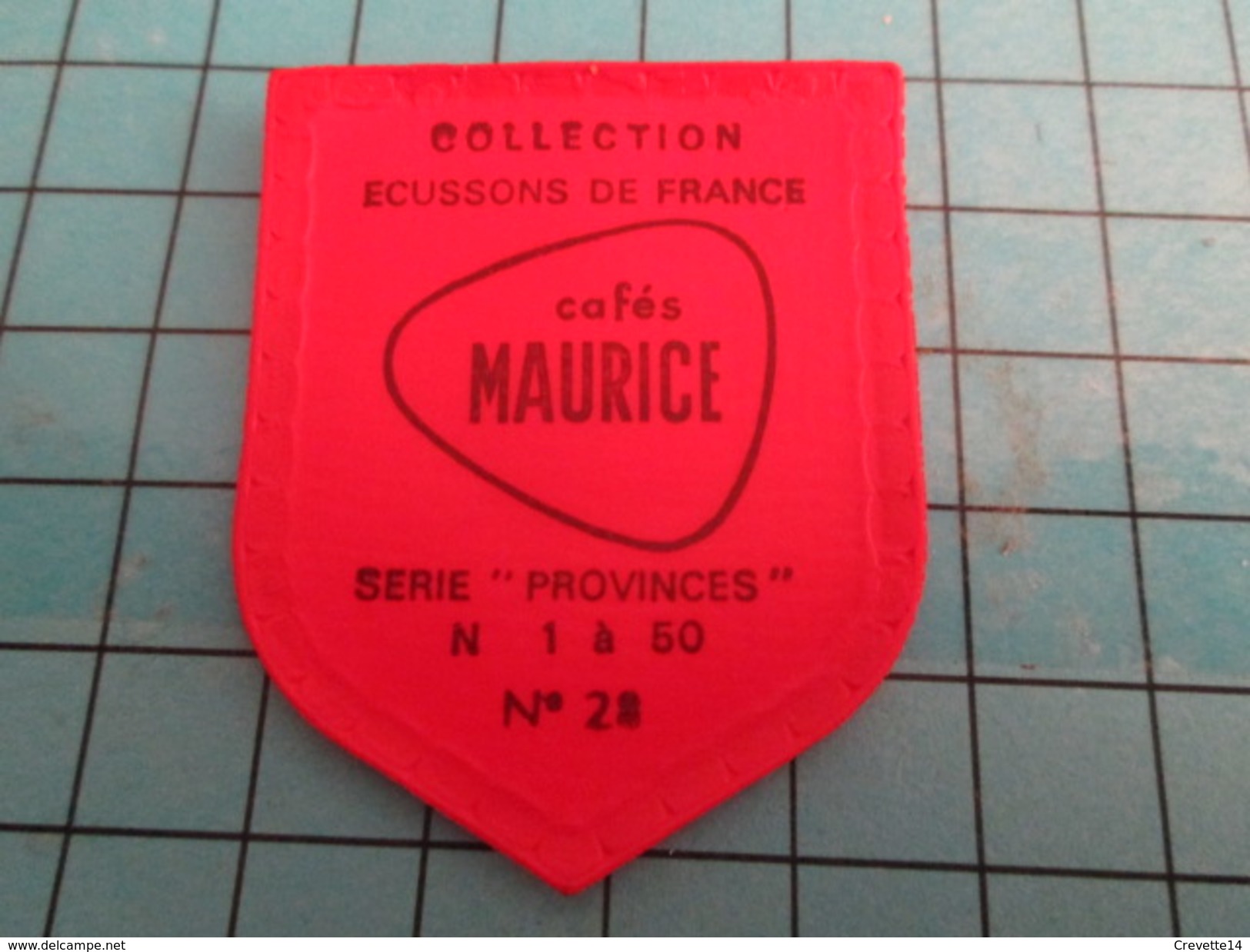 PUB 615 Ecusson Publicitaire Années 60  CAFE MAURICE / ECUSSONS DE FRANCE LES PROVINCES N°28 VALOIS - Magnets