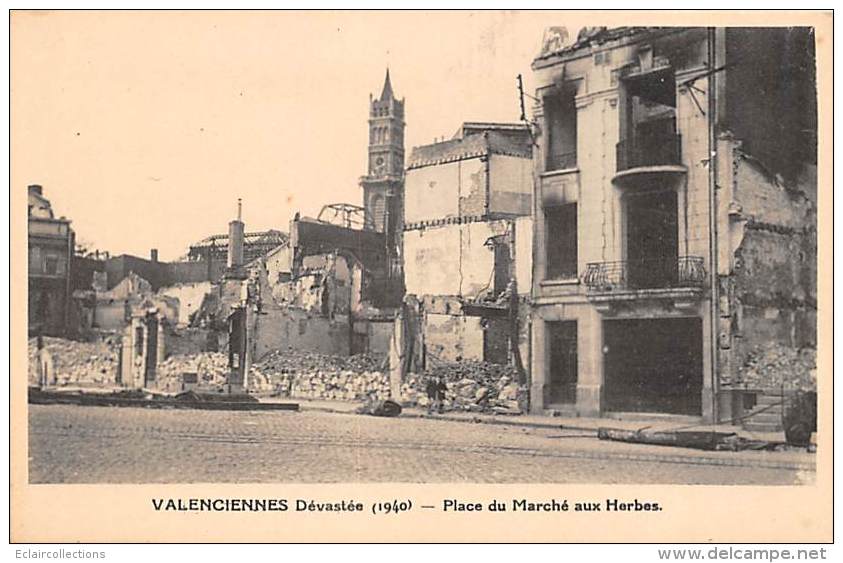 Valenciennes         59       Dévastée 1940   Place Du Marché Aux Herbes      (voir Scan) - Valenciennes