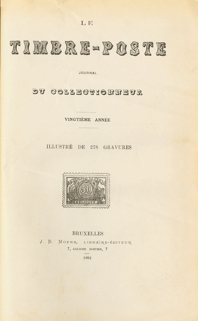 2008 Worldwide Bibliography. 1882. LE TIMBRE-POSTE JOURNAL DU COLLECTIONNEUR, Vingtieme Année Illustré De 275 Gravures S - Other & Unclassified