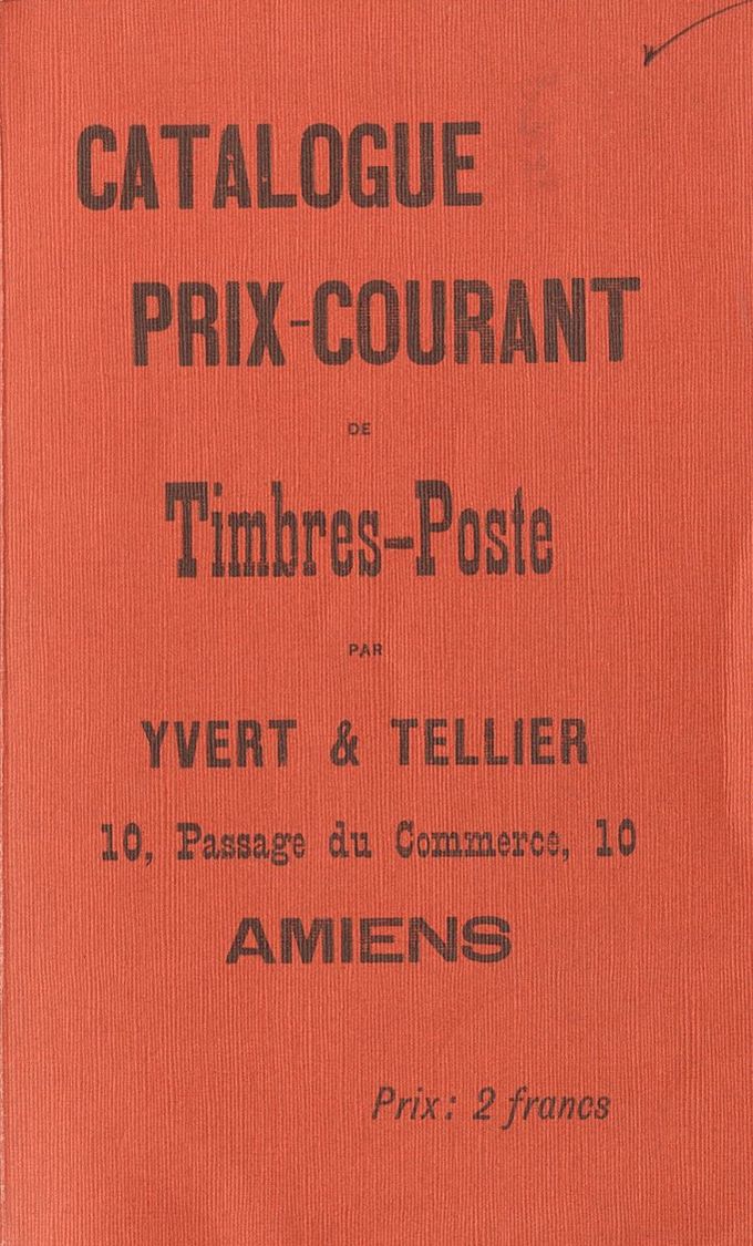 2022 Bibliografía Mundial. 1897. CATALOGUE PRIX-COURANT DE TIMBRES-POSTE. Yvert And Tellier. Amiens 1897. (reprinted) - Autres & Non Classés