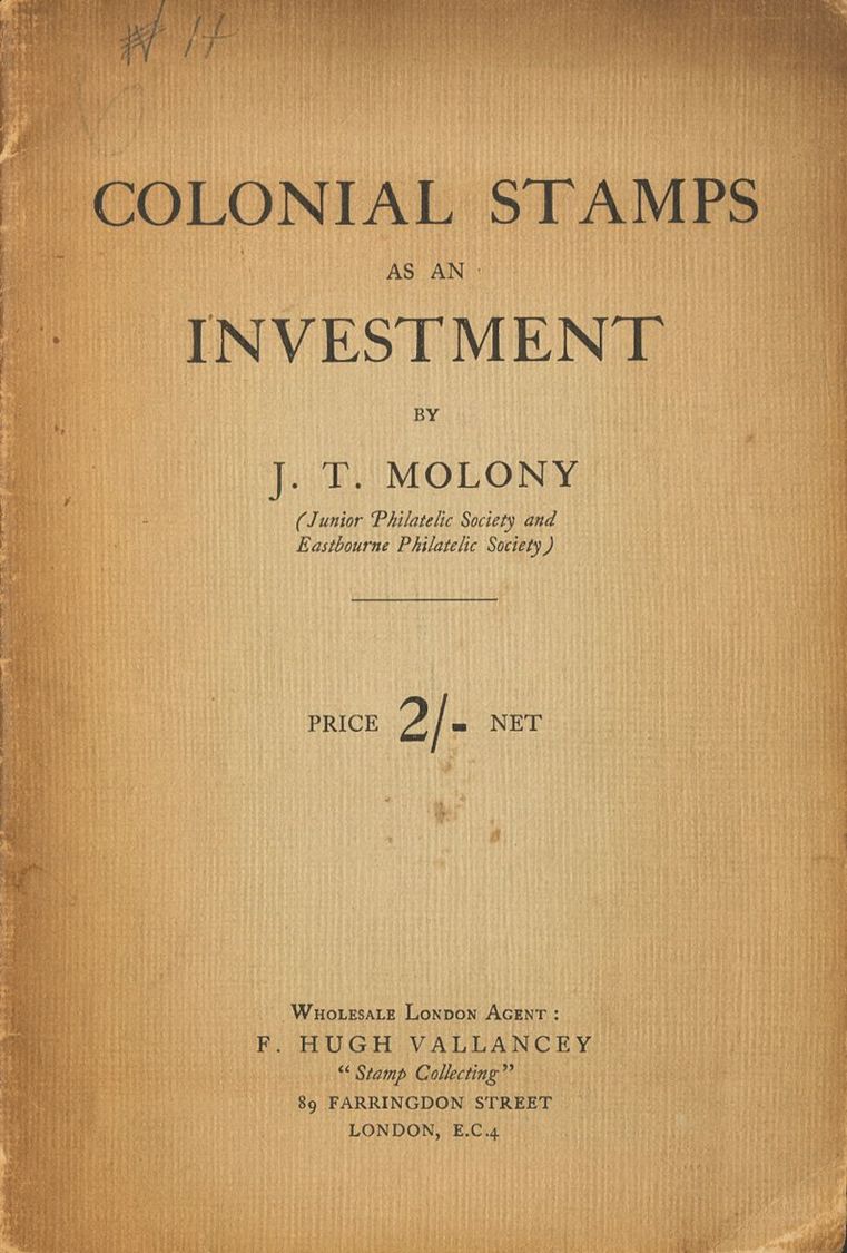 2042 Bibliografía Mundial. 1926. COLONIAL STAMPS AS AN INVESTMENT. J.T. Molony. London, 1926. - Sonstige & Ohne Zuordnung