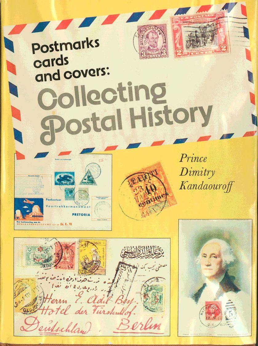 2073 Worldwide Bibliography. 1973. POSTMARKS, CARDS AND COVERS: COLLECTING POSTAL HISTORY. Prince Dimitri Kandaurov. Lon - Andere & Zonder Classificatie