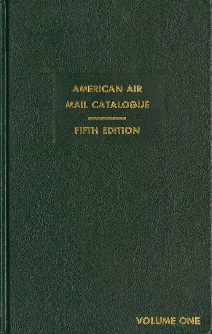 2075 Worldwide Bibliography. (1974ca). AMERICAN AIR MAIL CATALOG. Five Volumes Edited By The American Air Mail Society ( - Andere & Zonder Classificatie