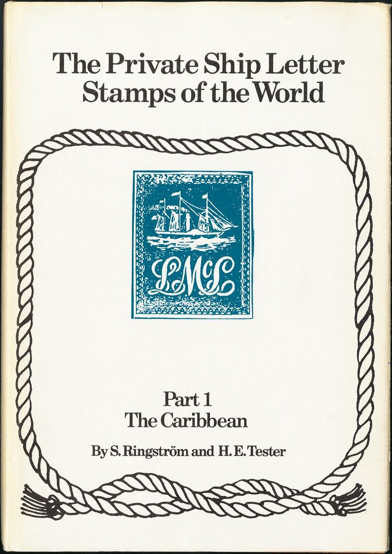 2076 Bibliografía Mundial. 1976. THE PRIVATE SHIP LETTER STAMPS OF THE WORLD THE CARIBBEAN, PART I. Ringström And Tester - Andere & Zonder Classificatie