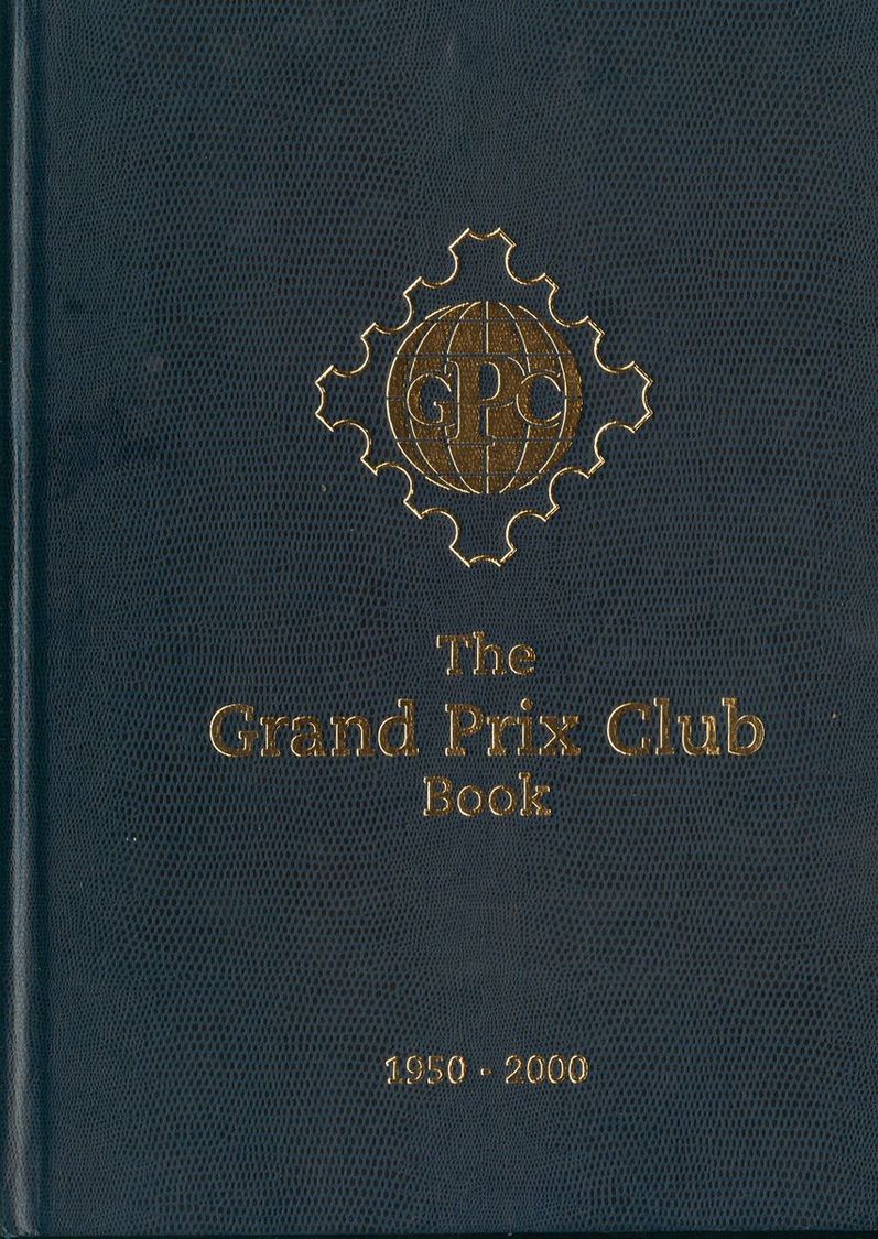 2083 Worldwide Bibliography. 2001. THE GRAND PRIX CLUB BOOK 1950-2000. Edited By David Feldman, S.A. Geneva, 2001. - Autres & Non Classés