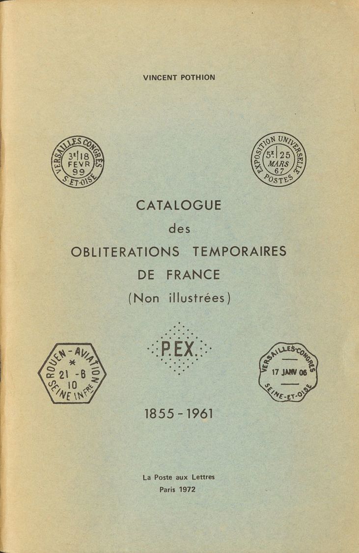 2265 Francia. Bibliografía. 1972. CATALOGUE DES OBLITERATIONS TEMPORAIRES DE FRANCE. Vicent Pothion. París, 1972. - Andere & Zonder Classificatie