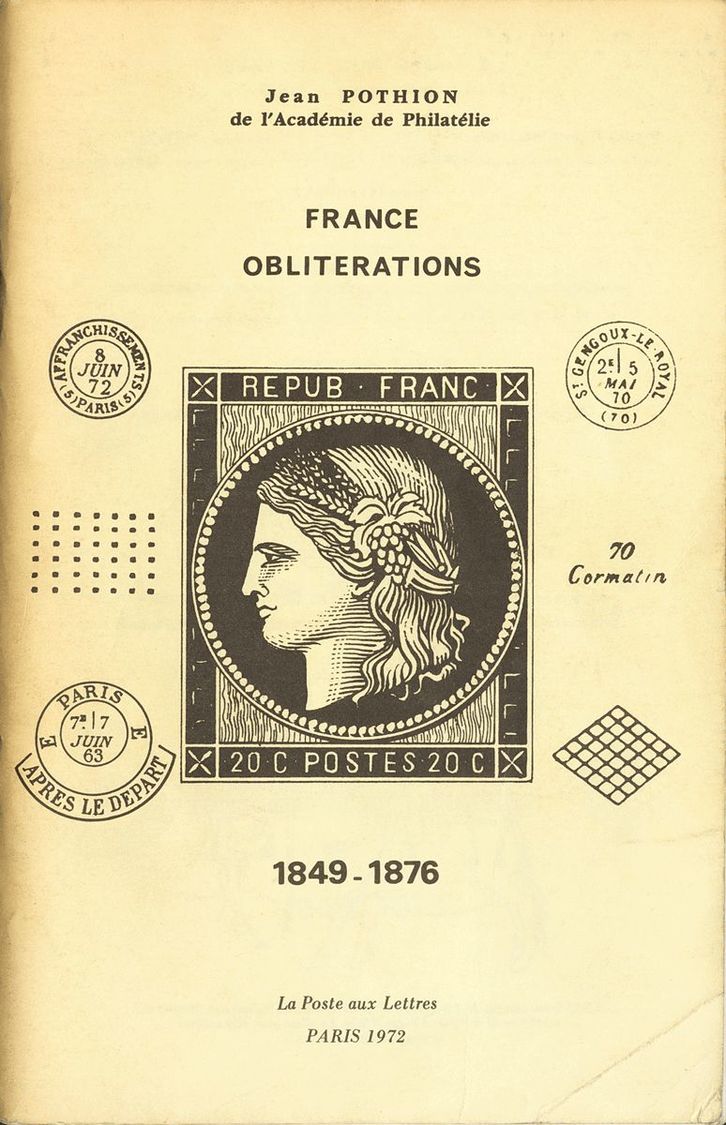 2267 France. Bibliography. 1972. FRANCE OBLITERATIONS 1849-1876. Jean Pothion. Paris 1972. (prices Of French Postmarks) - Andere & Zonder Classificatie