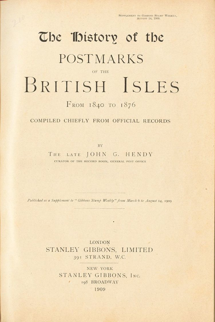 2472 Great Britain. Bibliography. 1909. THE HISTORY OF THE POSTMARKS BRITISH ISLES FROM 1840 TO 1876. John G. Hendy. Lon - ...-1840 Voorlopers