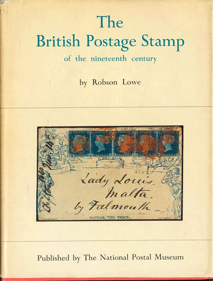2486 Great Britain. Bibliography. 1968. THE BRITISH POSTAGE STAMP. Robson Lowe. The National Postal Museum. London, 1968 - ...-1840 Voorlopers