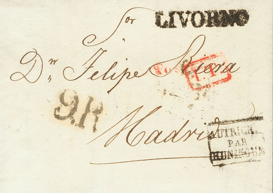 2634 Tuscany. Prephilately. 1828. COVER. LIVORNO To MADRID. Postmarks LIVORNO, AUTRICHE / PAR / HUNINGUE, P.P., In Red A - Andere & Zonder Classificatie