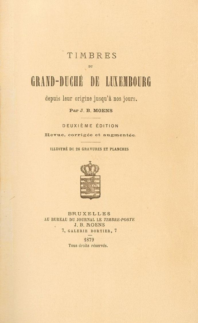 2681 Luxembourg. Bibliography. 1879. TIMBRES DU GRAN-DUCHE DE LUXEMBOURG, Depuis Leur Origine Jusqu'a Nos Jours, Deuxiem - Andere & Zonder Classificatie