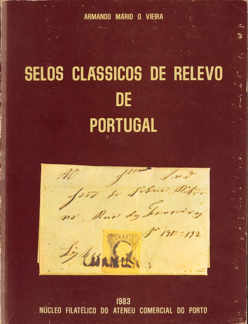 2693 Portugal. Bibliography. 1983. SELOS CLASSICOS DE RELEVO DE PORTUGAL. Armando Mario O. Vieira. Porto 1983. (issue Nº - Autres & Non Classés