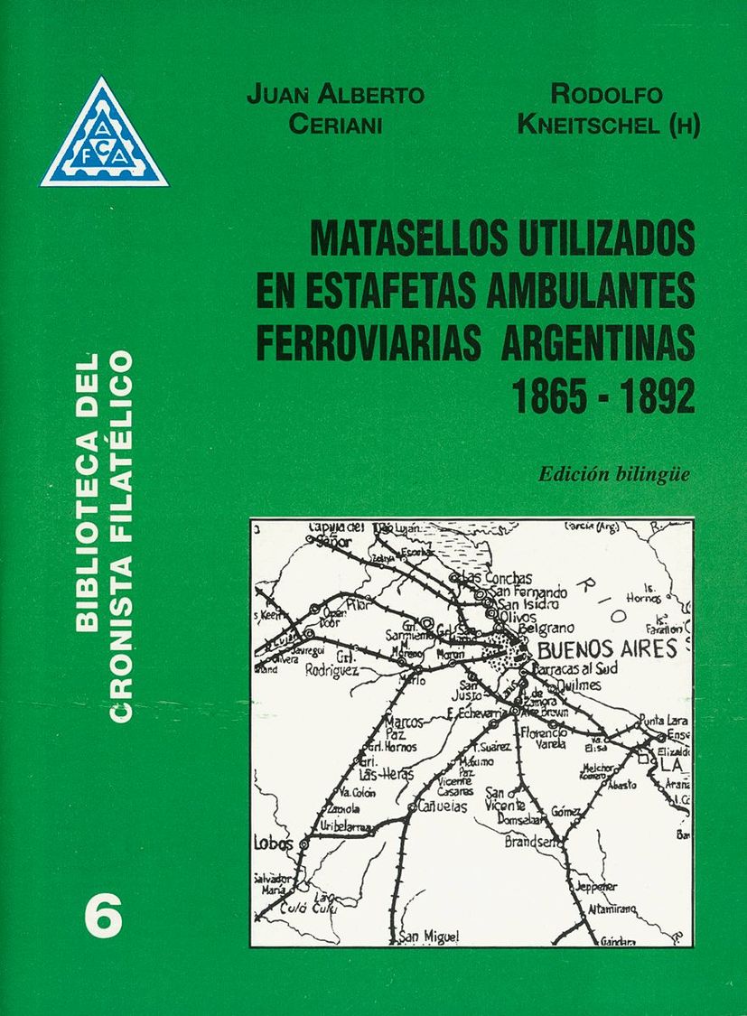 2775 Argentina. Bibliografía. 1995. MATASELLOS UTILIZADOS EN ESTAFETAS AMBULANTES FERROVIARIAS ARGENTINAS 1865-1892. Jua - Andere & Zonder Classificatie