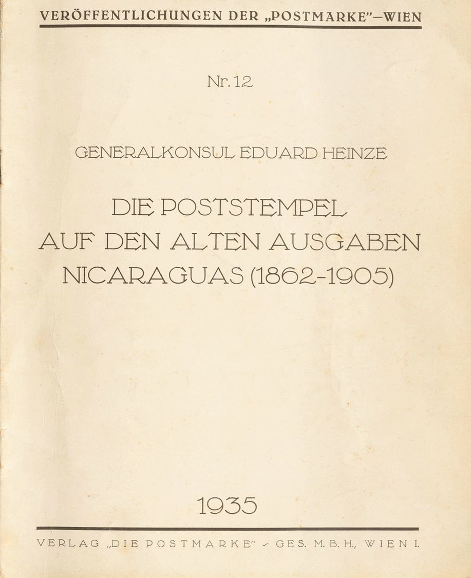 3024 Nicaragua. Bibliografía. 1935. DIE POSTSTEMPEL AUF DEN ALTEN AUSGABEN NICARAGUAS (1862-1905). Eduard Heinze. Viena, - Nicaragua