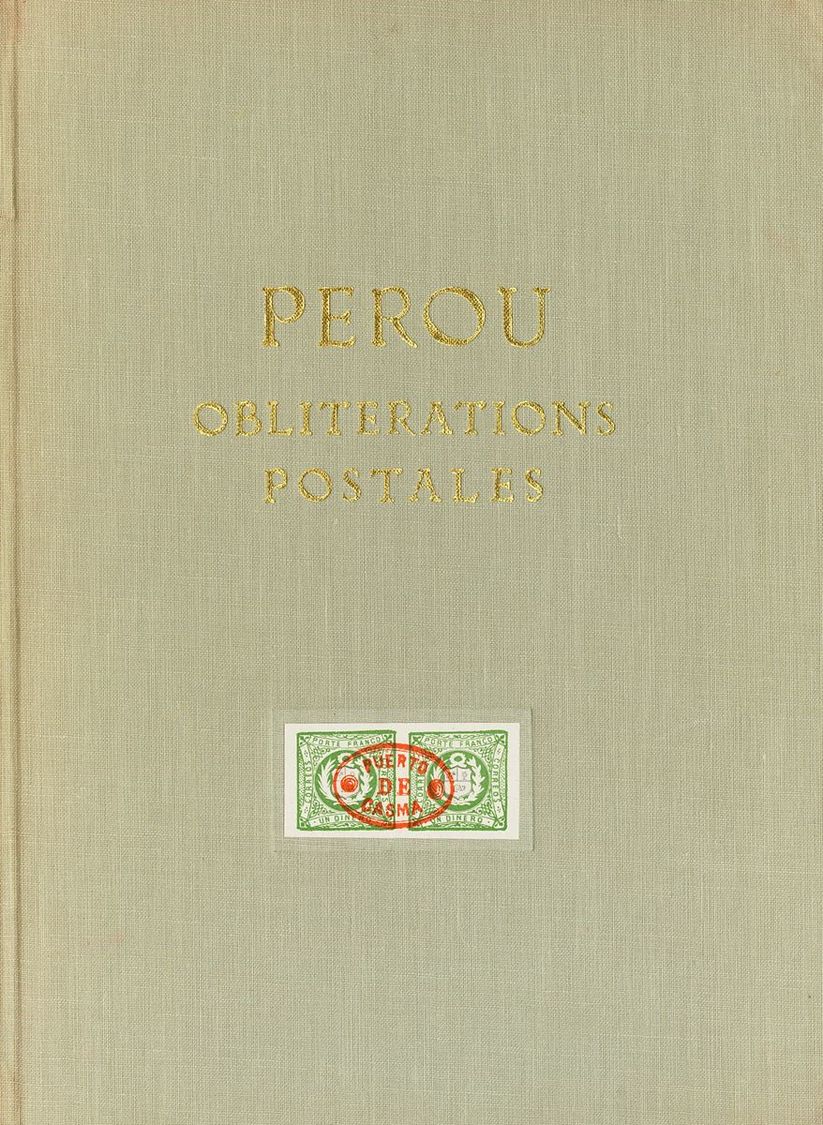 3086 Perú. Bibliografía. 1960. PEROU ETUDE DES OBLITERATIONS POSTALES SUR LES EMISSIONS DE 1857 A 1873, Classification E - Peru