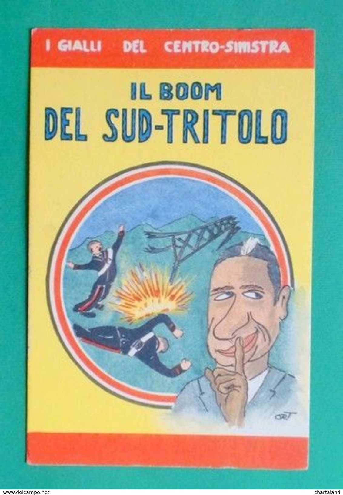 Cartolina Propaganda MSI - Il Boom Del Sud-tritolo - Illustratore Ort - 1968 Ca. - Altri & Non Classificati