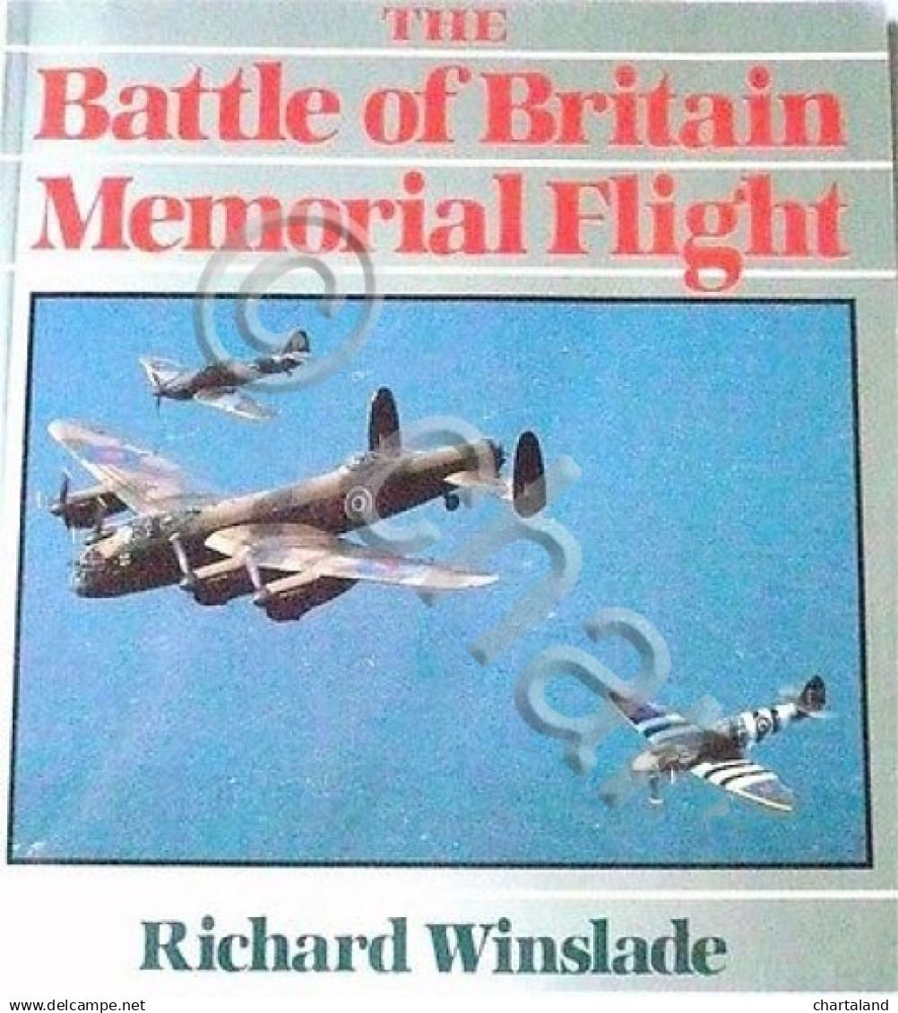 R. Winslade - The Battle Of Britain Memorial Flight - Ed. 1987 Osprey - Unclassified