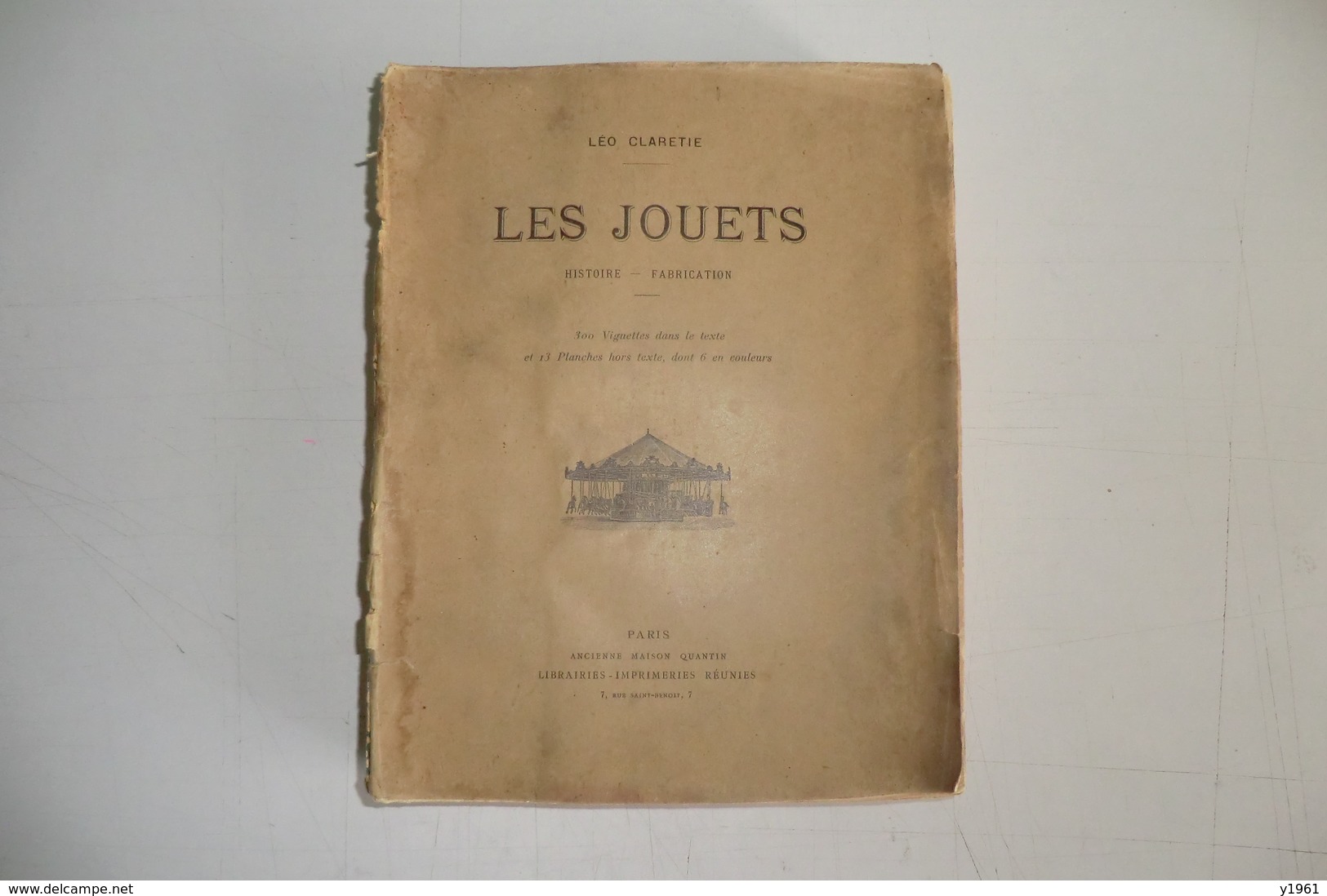 1893 RARE LIVRE ANCIEN ORIGINAL. LEO CLARETIE "LES JOUETS HISTOIRE FABRICATION". - 1801-1900