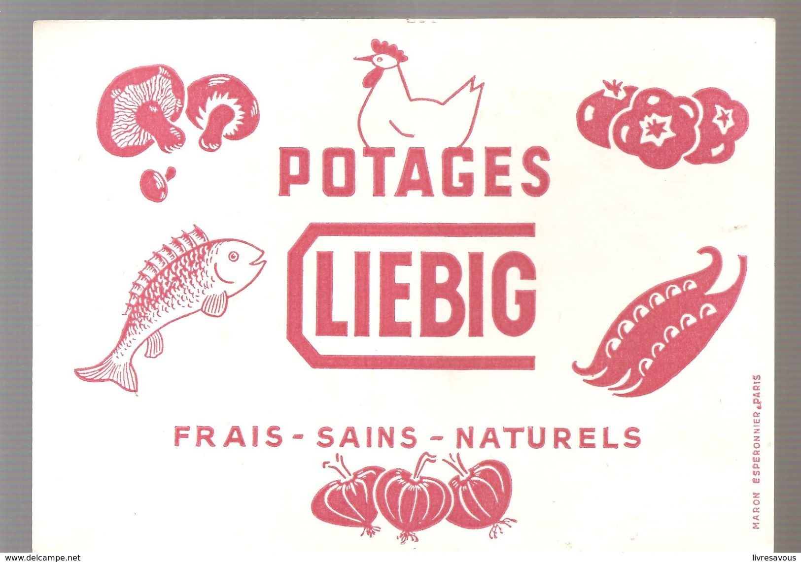Buvard LIEBIG Potages LIEBIG Frais - Sains- Naturels - Potages & Sauces