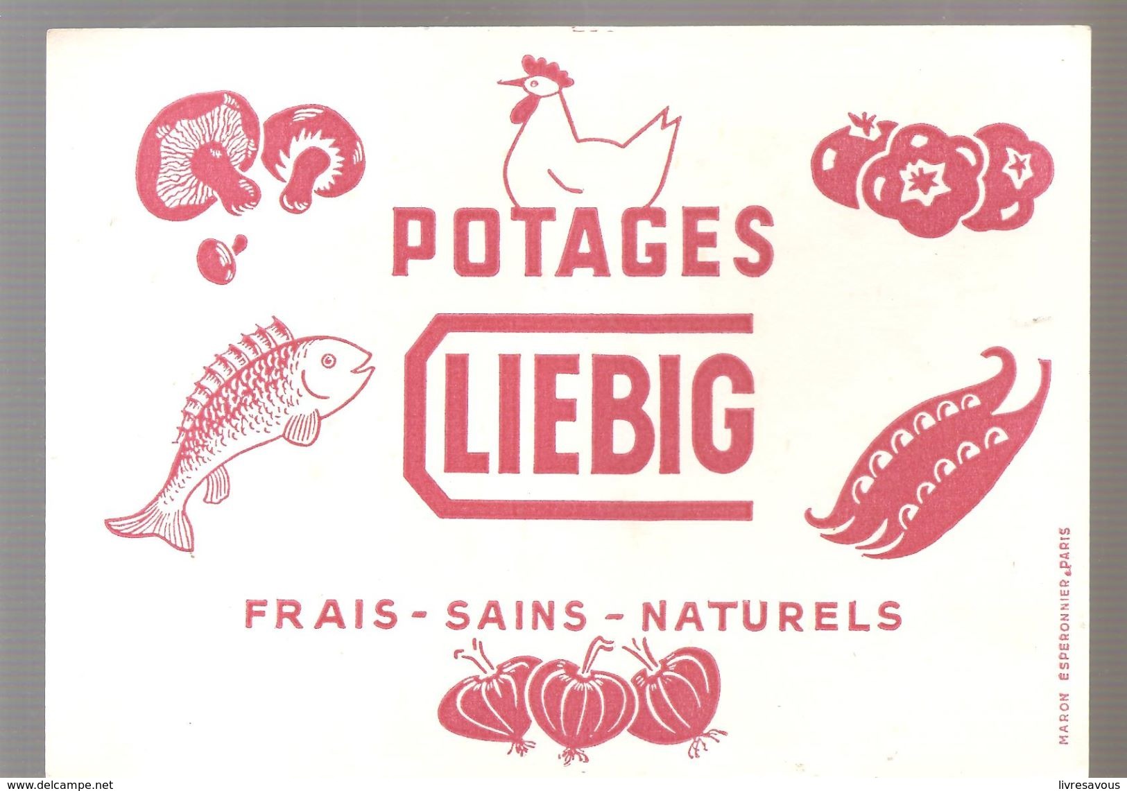 Buvard LIEBIG Potages LIEBIG Frais - Sains- Naturels - Sopas & Salsas