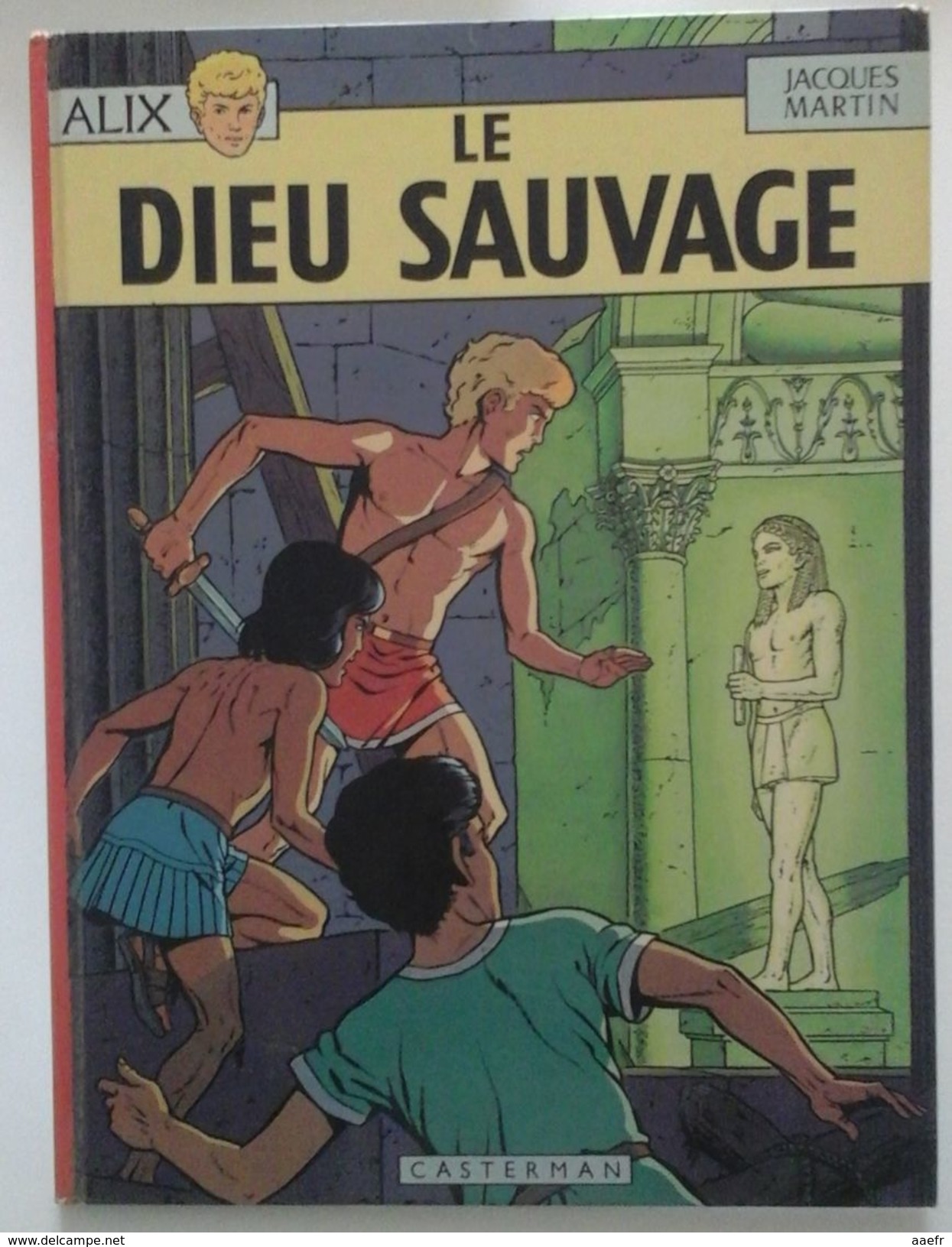 Alix - Le Dieu Sauvage - J. Martin - Casterman 1974 - Réf. 9b74 - Alix