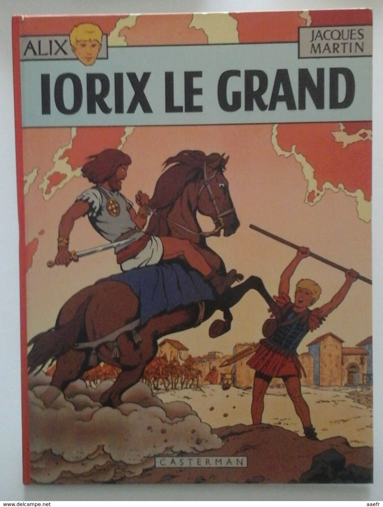 Alix - Iorix Le Grand - J. Martin - Casterman 1984 - Réf. 10a84 - Alix