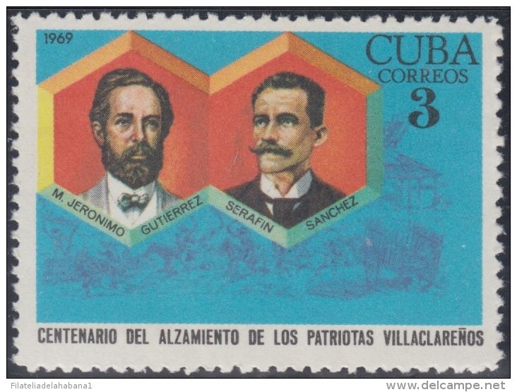 1969.61 CUBA 1969 MNH. Ed.1627. CENTENARIO ALZAMIENTO VILLACLARA. SERAFIN SANCHEZ JERONIMO GUTIERREZ. - Nuevos