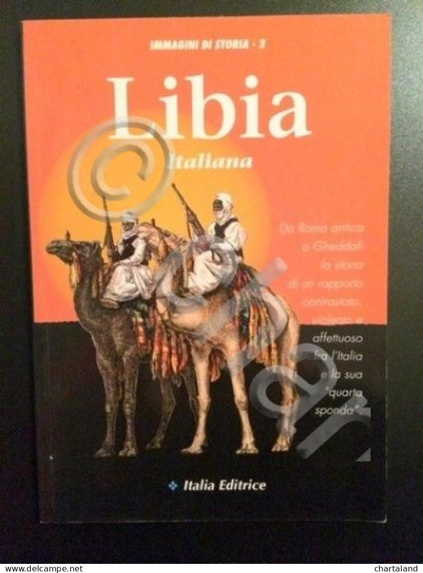 Colonialismo - Immagini Di Storia 2 - Libia Italiana - 1^ Ed. 1993 - Non Classificati