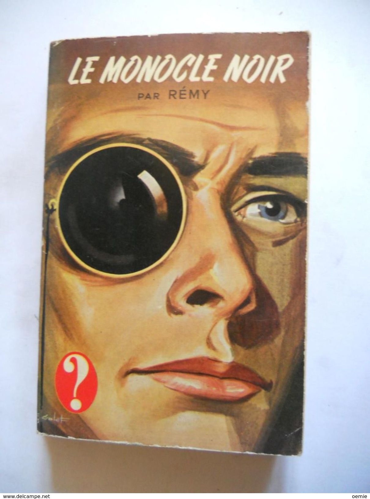 LE MONOCLE NOIR PAR REMY - Hachette - Point D'Interrogation