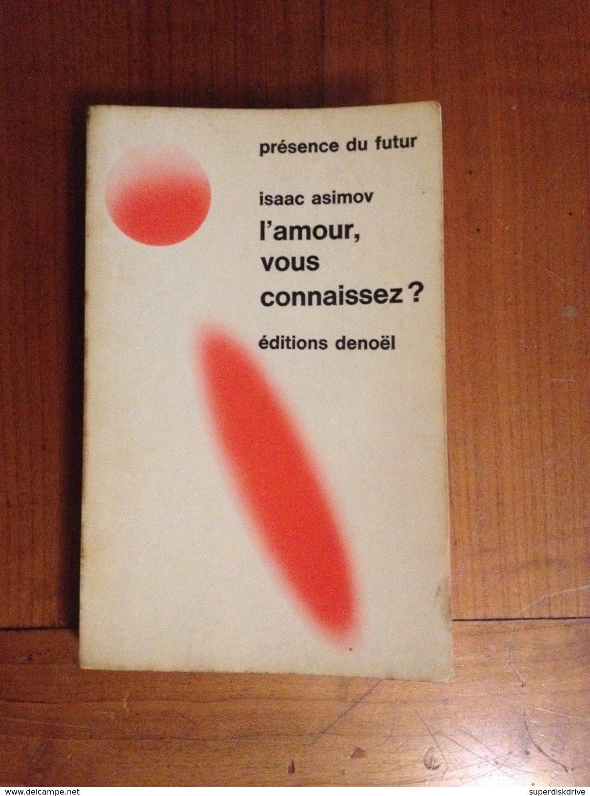 " L'AMOUR VOUS CONNAISSEZ ? " ISAAC ASIMOV 1970 PRÉSENCE DU FUTUR N°125 - Denoël