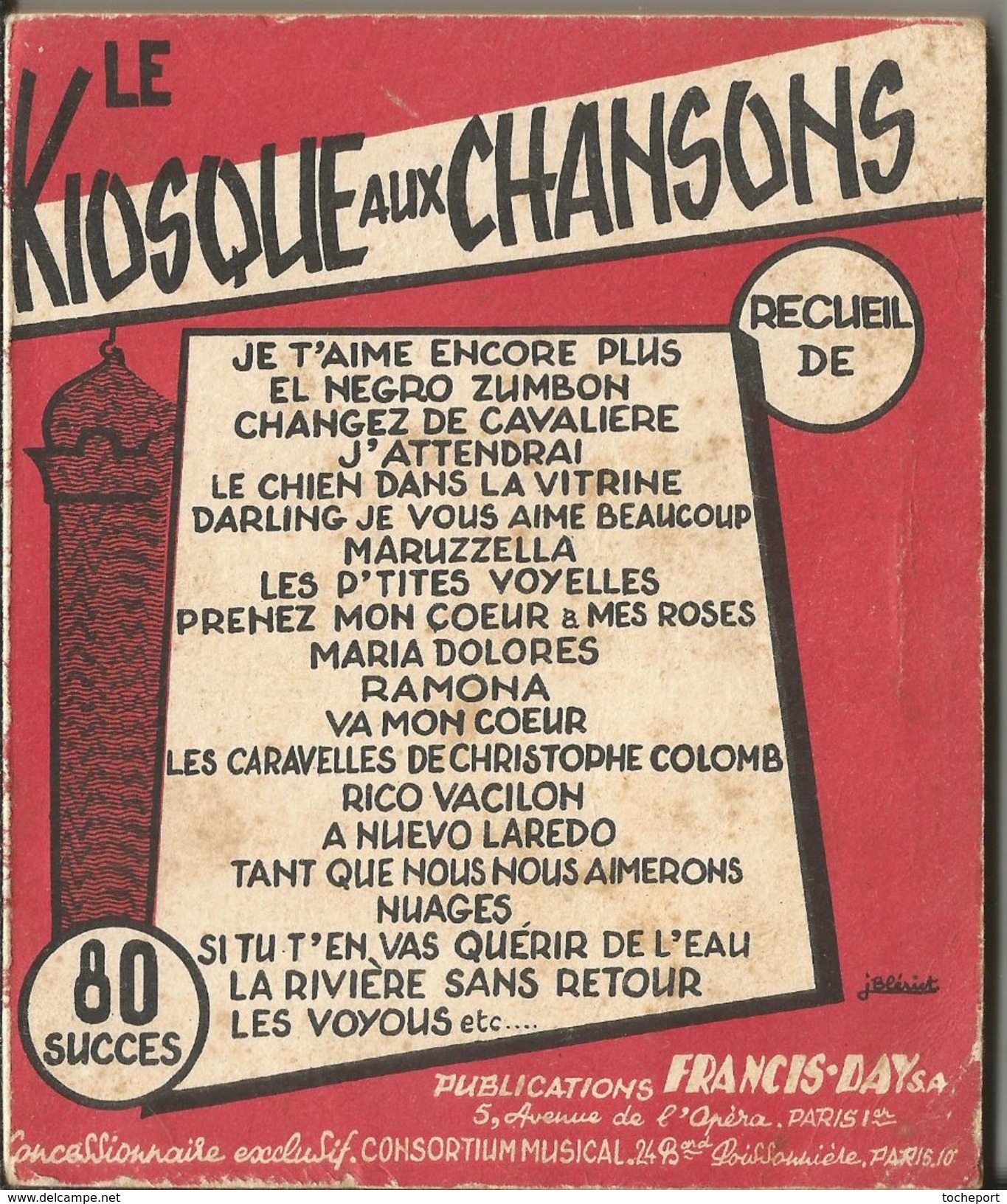 LE KIOSQUE AUX CHANSONS  EDITION MUSICALES FRANCIS-DAY  96 PAGES 96 CHANSONS - Andere & Zonder Classificatie