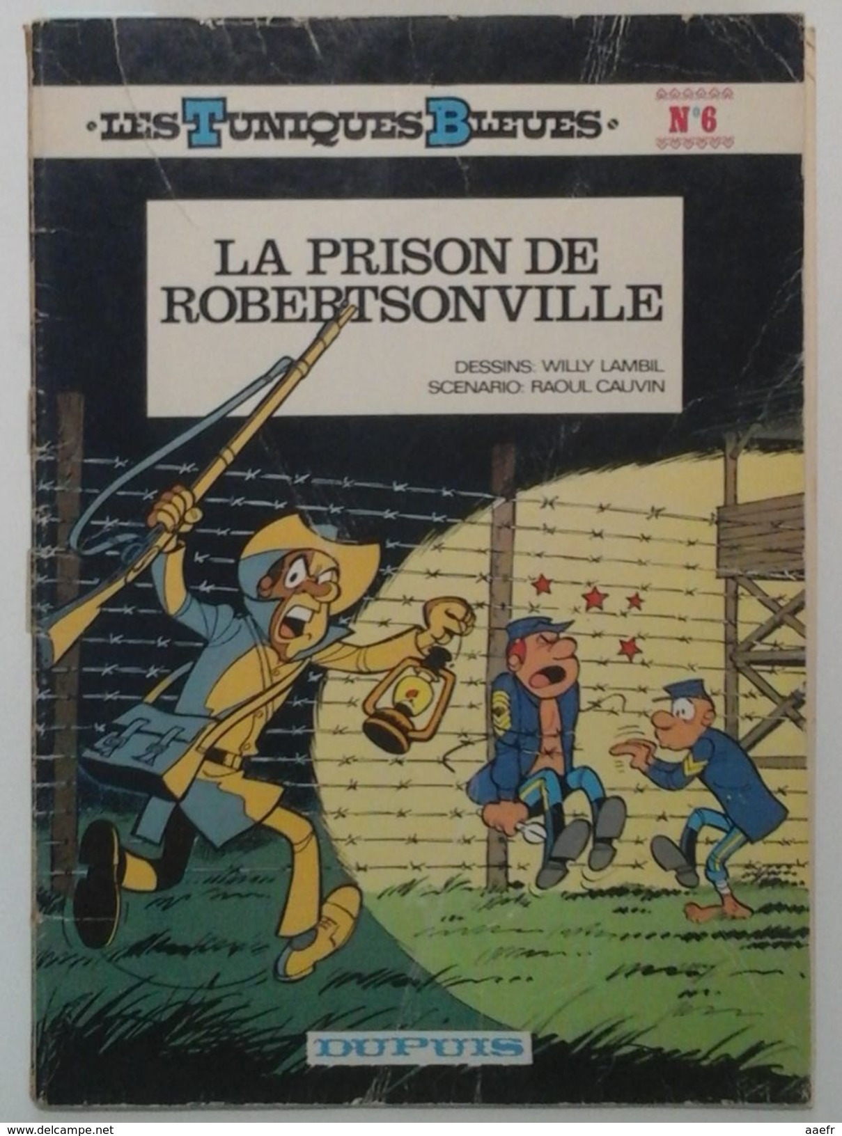 Les Tuniques Bleues N°6 - La Prison De Robertsonville - Cauvin & Lambil - Dupuis 1977 - Réf. 6a77 - Tuniques Bleues, Les