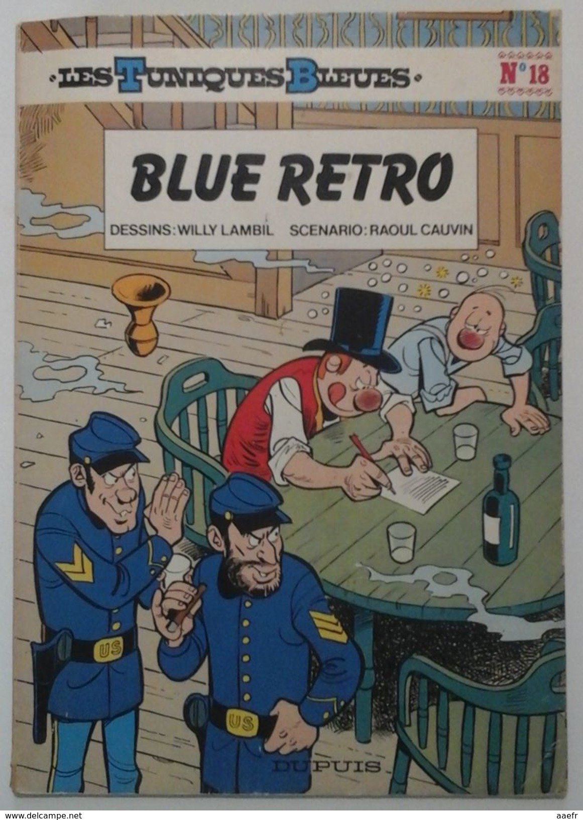 Les Tuniques Bleues N°18 - Blue Retro - Cauvin & Lambil - Dupuis 1981 - Réf. 18a81 - Tuniques Bleues, Les