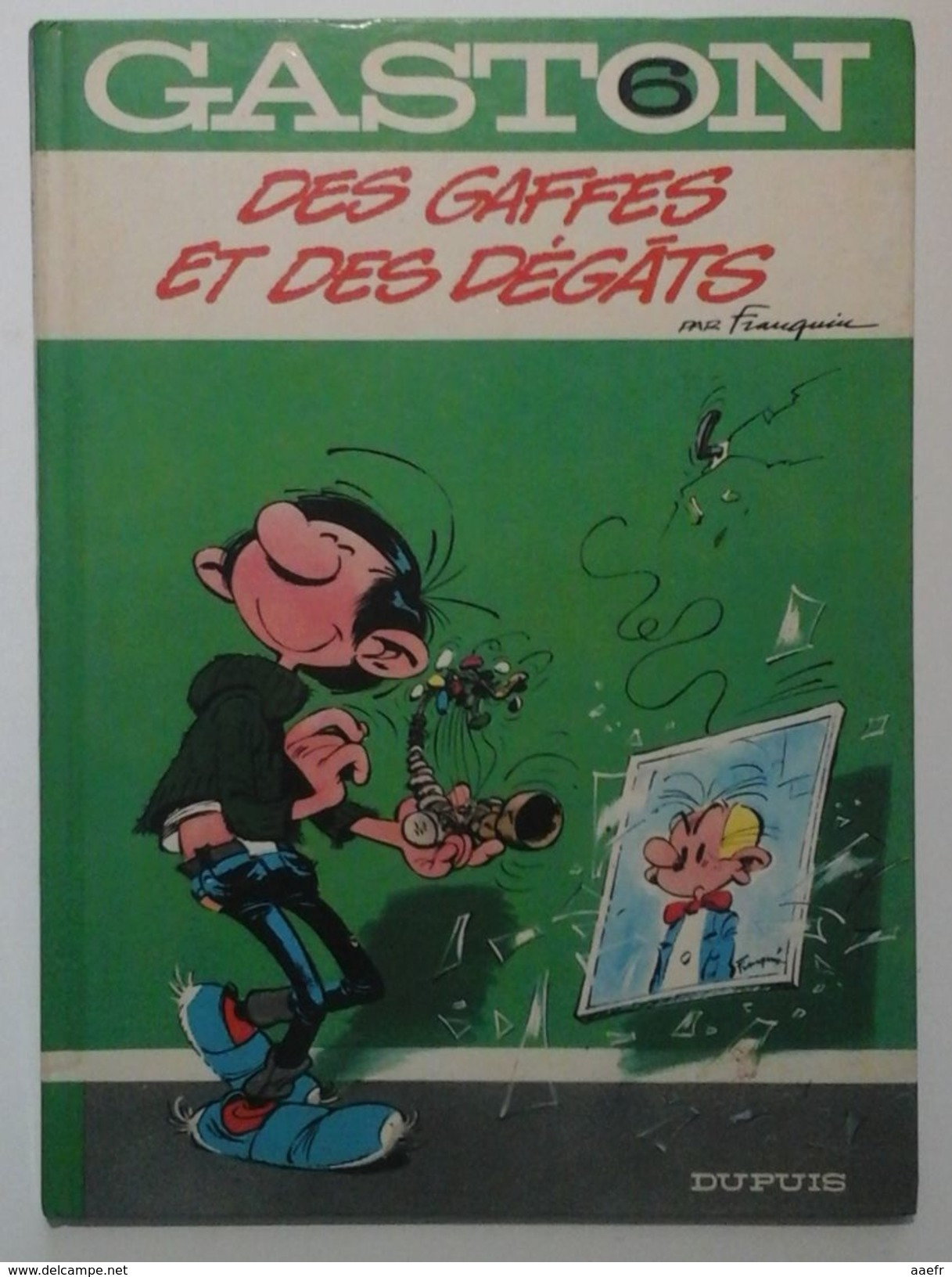 Gaston N°6 - Des Gaffes Et Des Dégâts- Franquin - Dupuis 1979 - Réf. 6a79 - Gaston