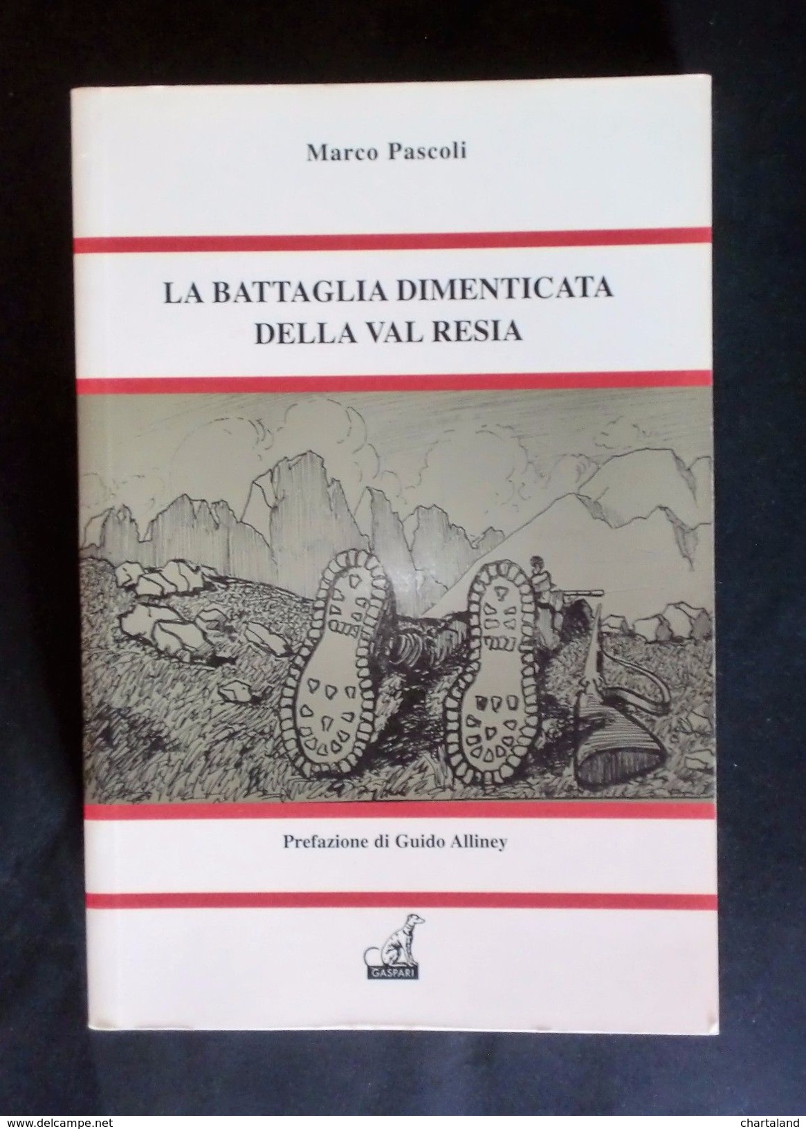 WWI - La Battaglia Dimenticata Della Val Resia - Marco Pascoli - Ed. 2014 - Non Classificati