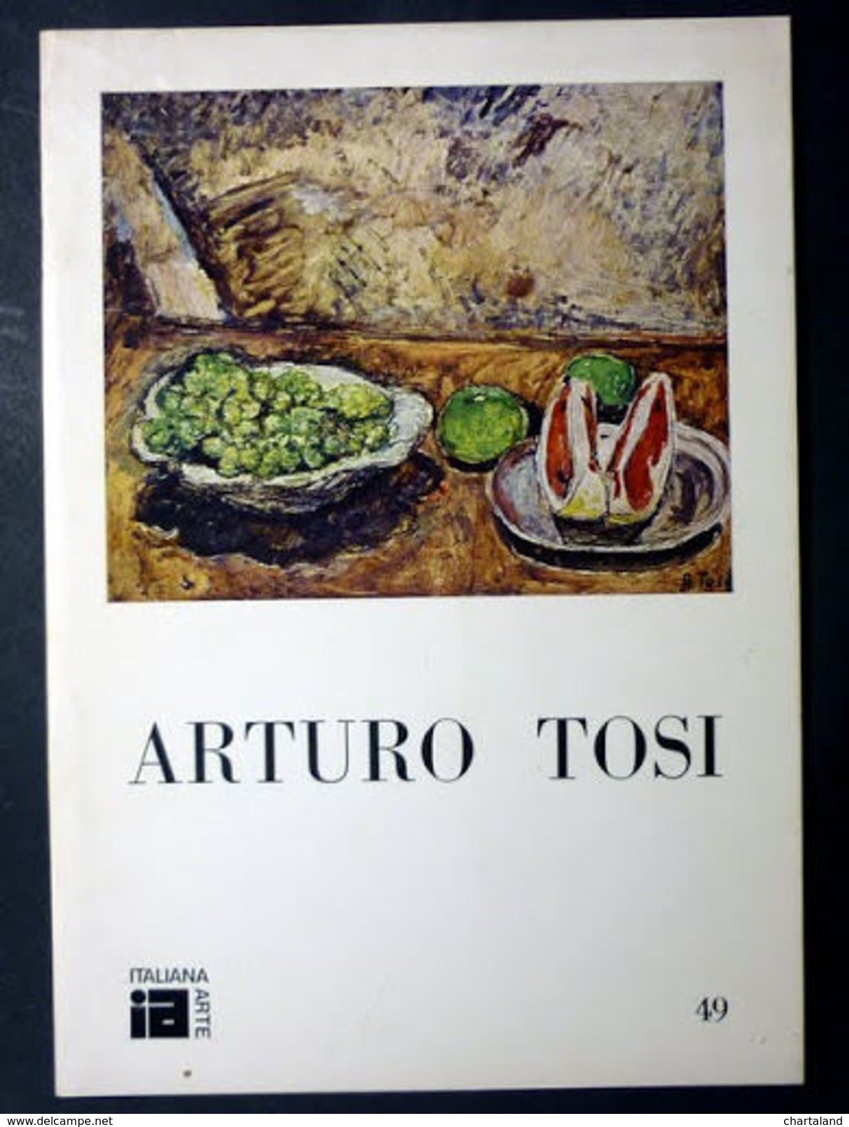 Arturo Tosi - Olii Pastelli Acquarelli - Catalogo Mostra 1976 Busto Arsizio - Non Classificati