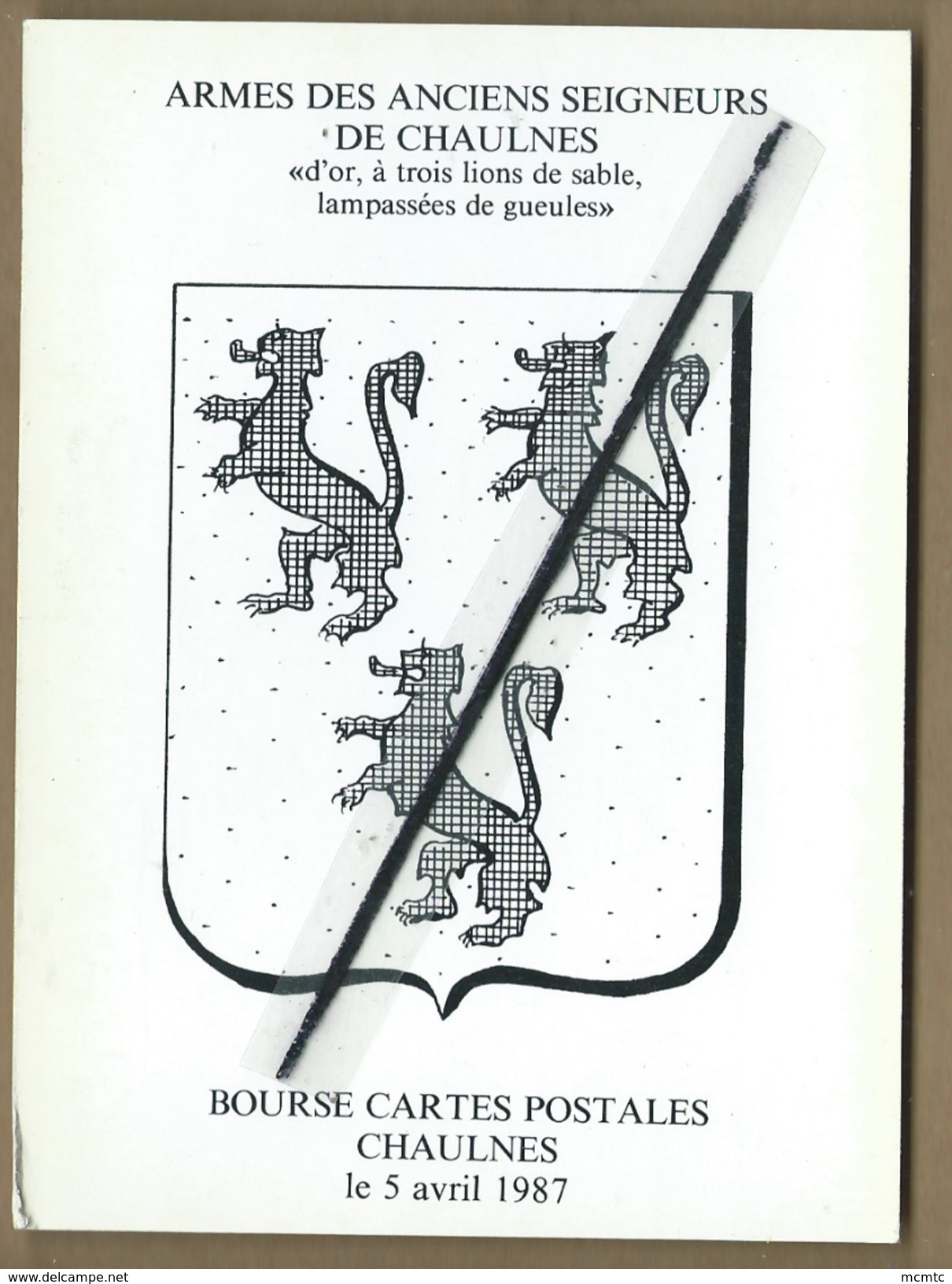 Carte Entrée Bourse Cartes Postales Chaulnes 5 Avril 1987 - Armes Des Anciens Seigneurs De Chaulnes ( Blason ) - Chaulnes