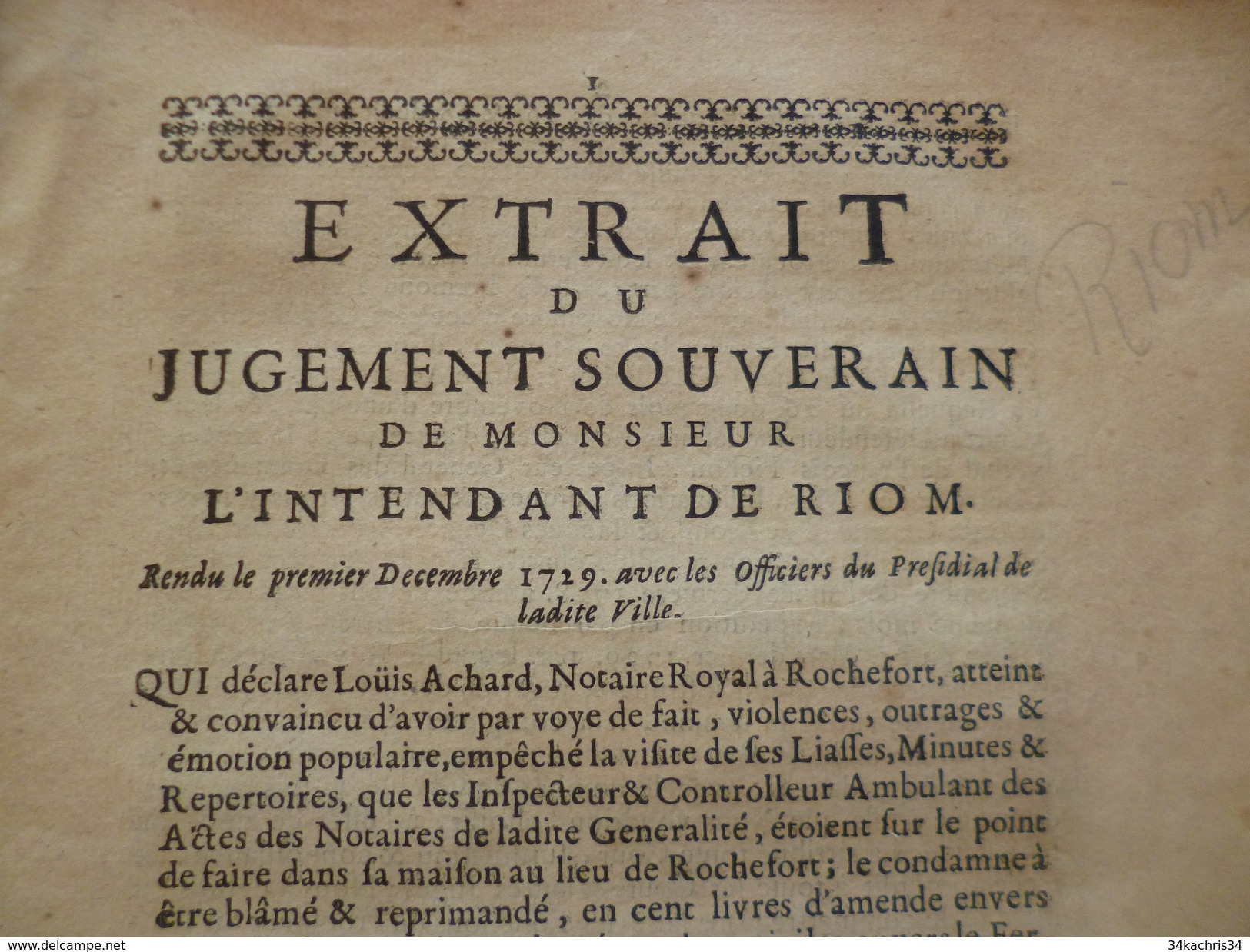 Extrait Du Jugement Souverain De Monsieur L'Intendant De Riom 1729 Accusation De Louïs Achard Notaire Royal 7 Pages - Décrets & Lois