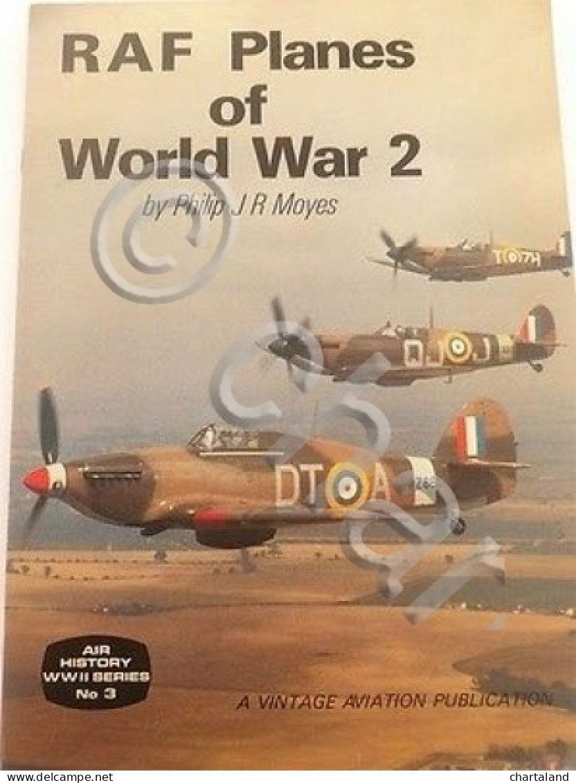 Air History WWII Series N. 3 - J.R. Moyes - Raf Planes Of World War 2 - 1981 - Non Classificati