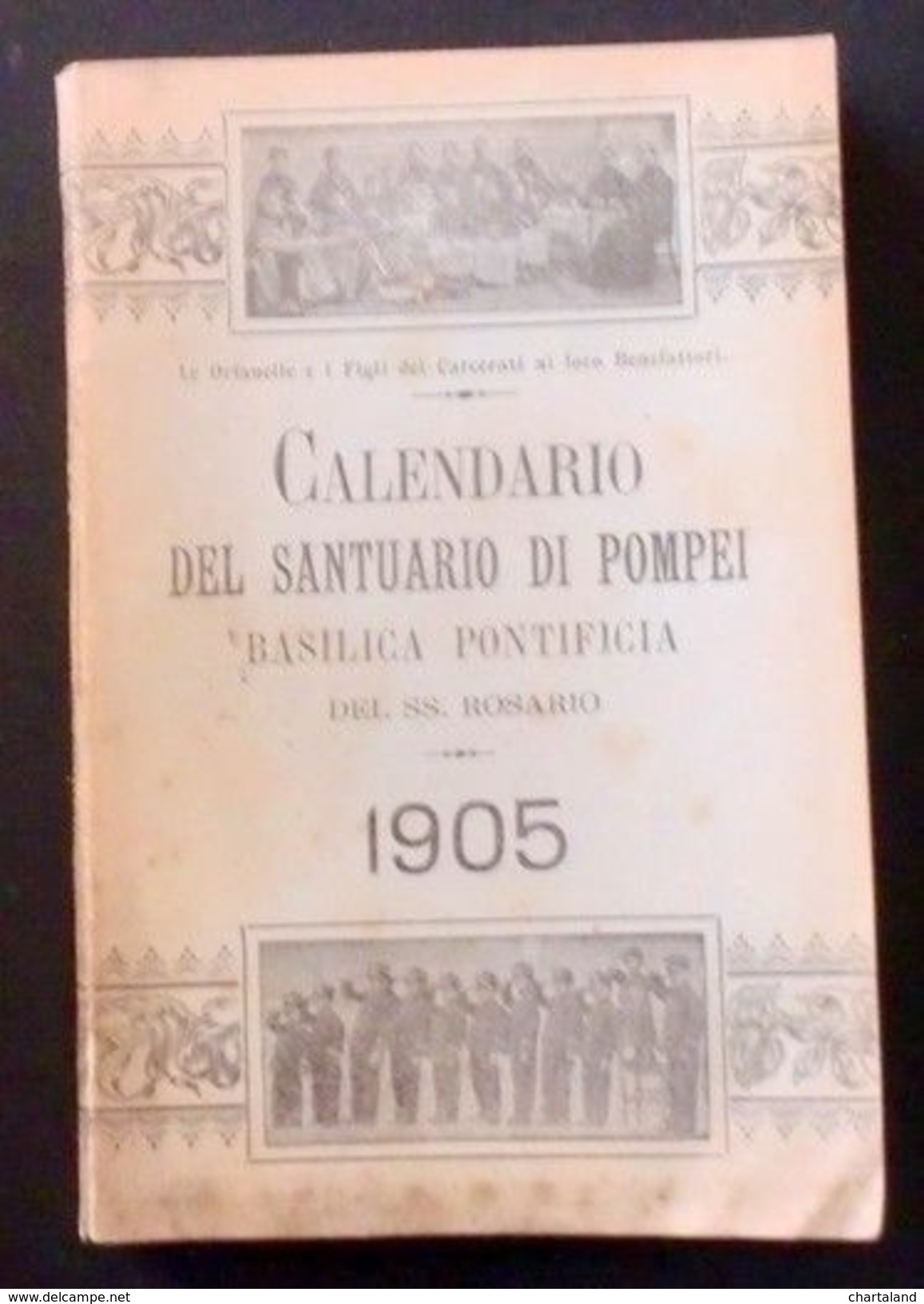 Calendario Del Santuario Di Pompei Basilica Pontificia Del SS. Rosario - 1905 - Altri & Non Classificati