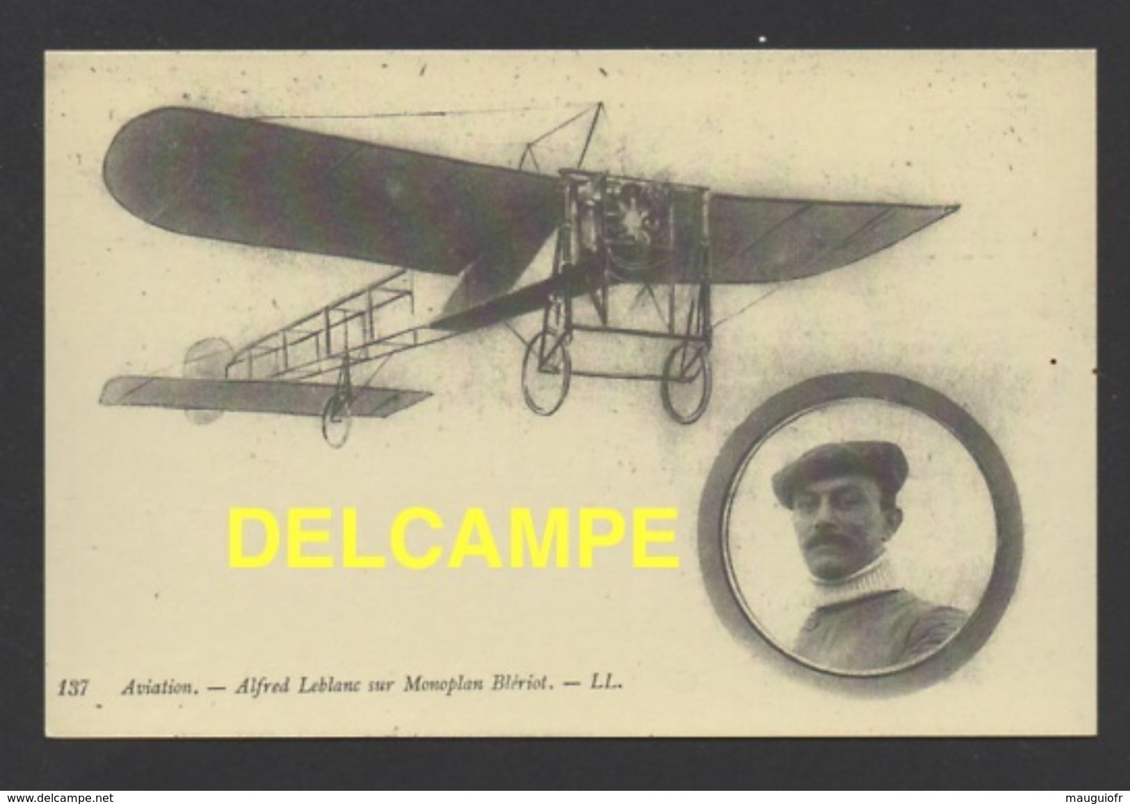 DF / TRANSPORTS / AVIATION / AVIONS / LE MONOPLAN BLÉRIOT PILOTÉ PAR ALFRED LEBLANC - Autres & Non Classés