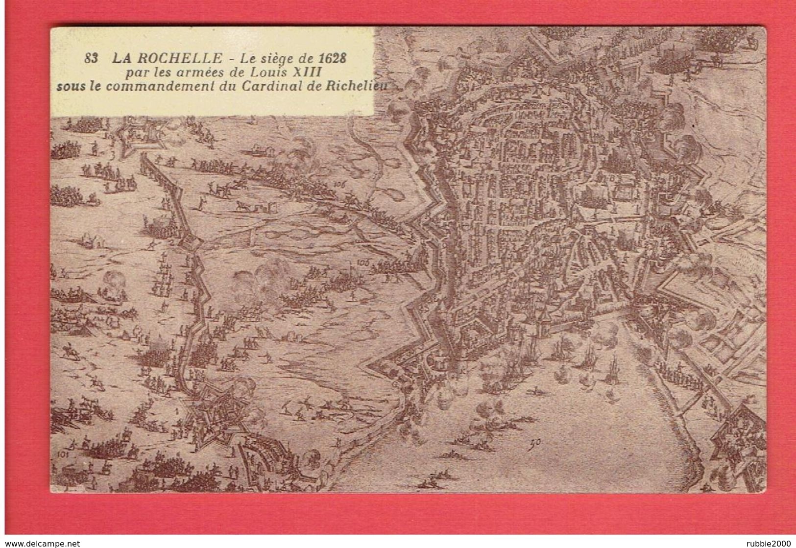 LA ROCHELLE LE SIEGE EN 1628 PAR LE CARDINAL DE RICHELIEU CARTE EN BON ETAT - La Rochelle