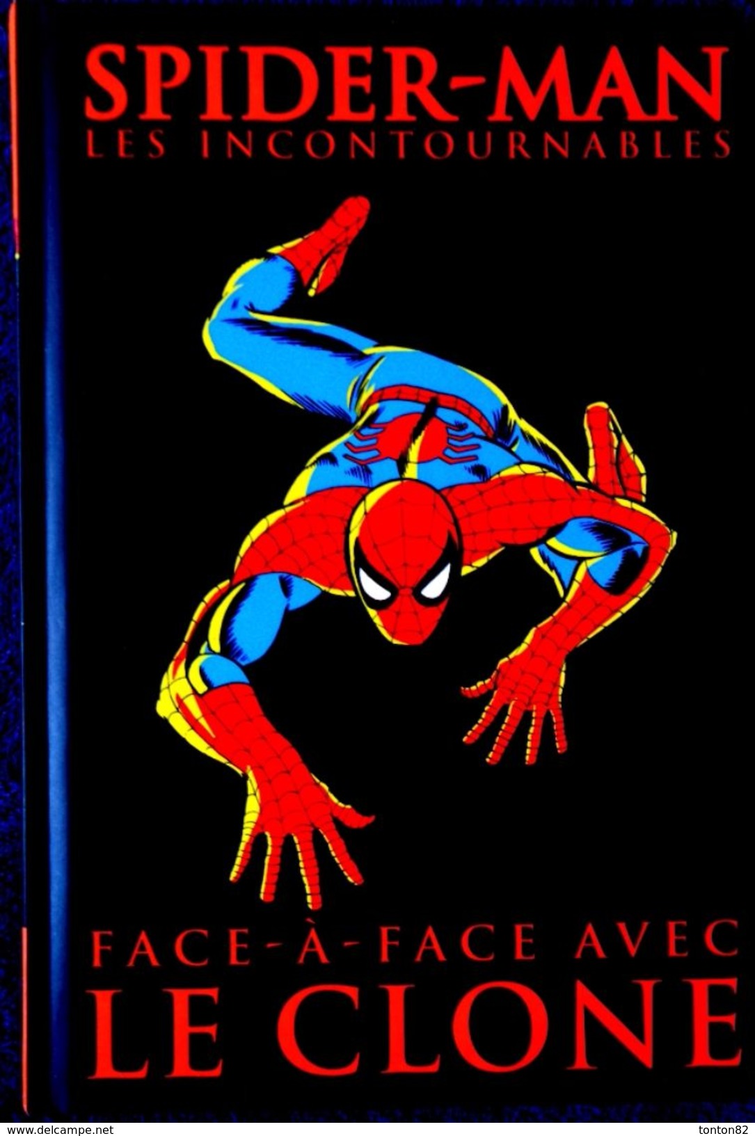 SPIDER-MAN - Les Incontournables N° 7 - Face-à-face Avec Le Clone - Panini Comics - ( E.O. 2007 ) . - Spiderman