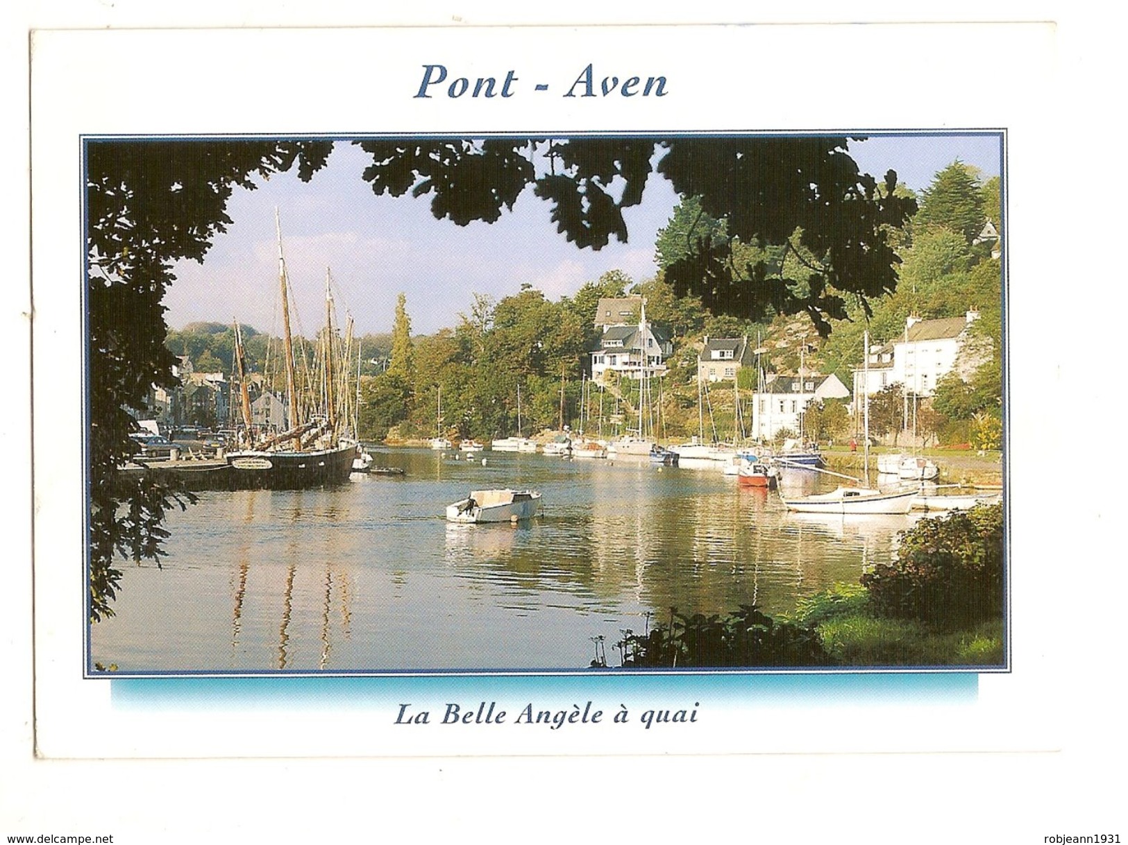 Pont Aven (29) Sur Les Rives Boisees De L'aven " La Belle Angele A Quai " ( Bateau Voilier ) - Pont Aven