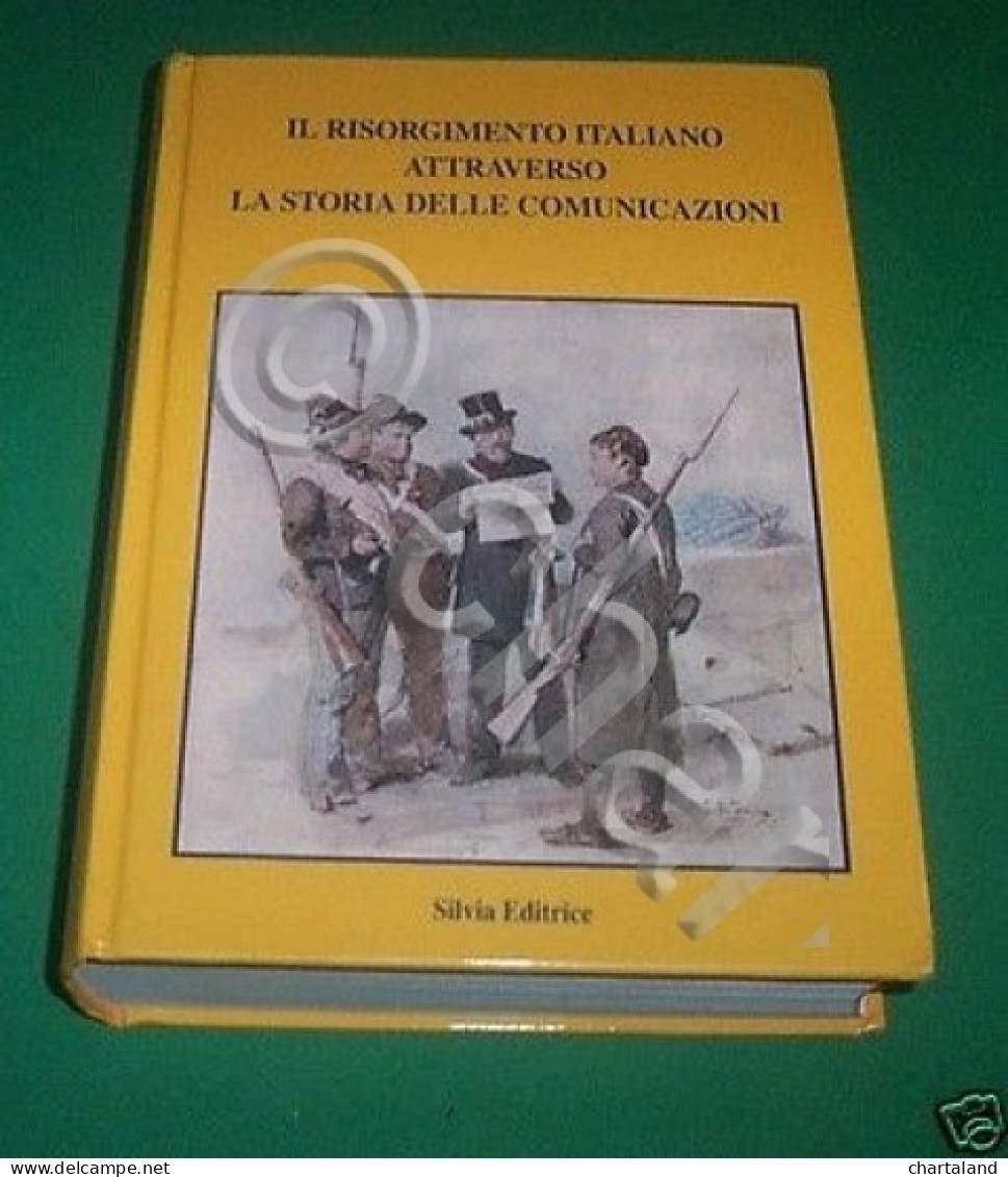 Catalogo Mostra Risorgimento Attraverso La Storia Delle Comunicazioni - 1992 - Sonstige & Ohne Zuordnung