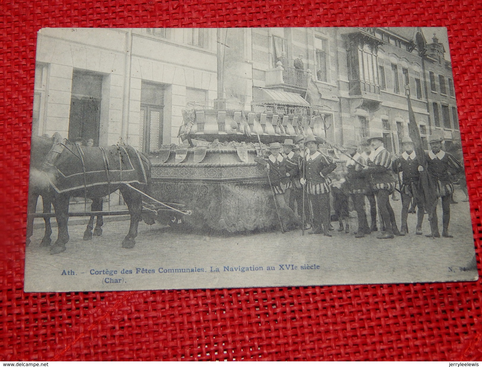 ATH  -   Cortège Des Fêtes Communales  - La Navigation Au XVIe Siècle  - Char - Ath