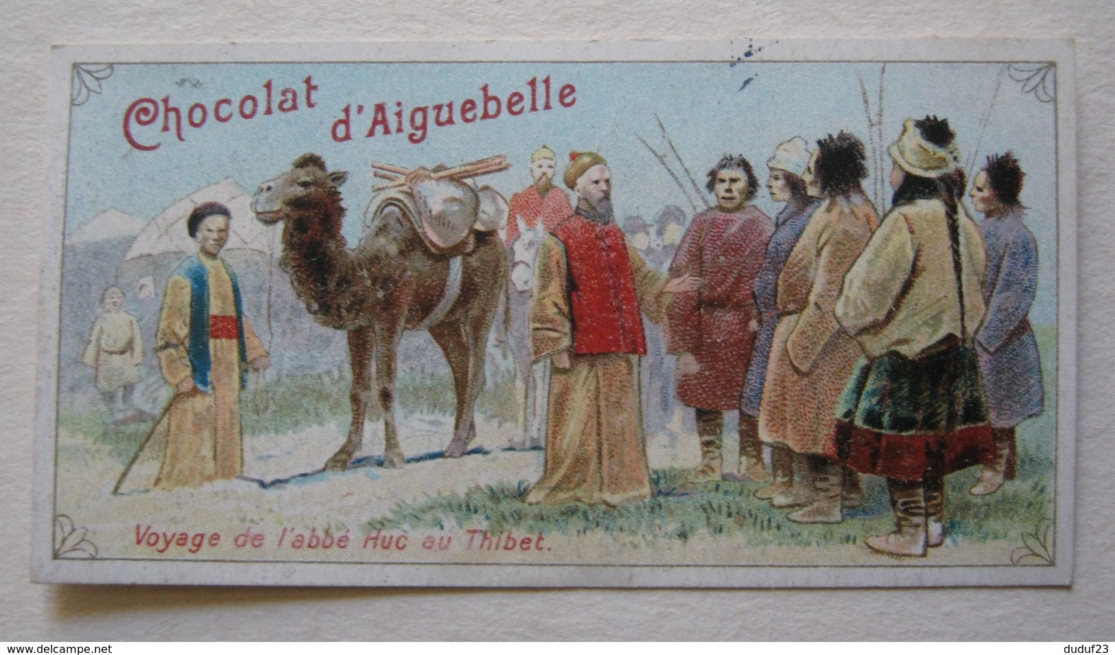 CHROMO CHOCOLAT D'AIGUEBELLE VOYAGE DE L'ABBE HUC AU TIBET - Aiguebelle