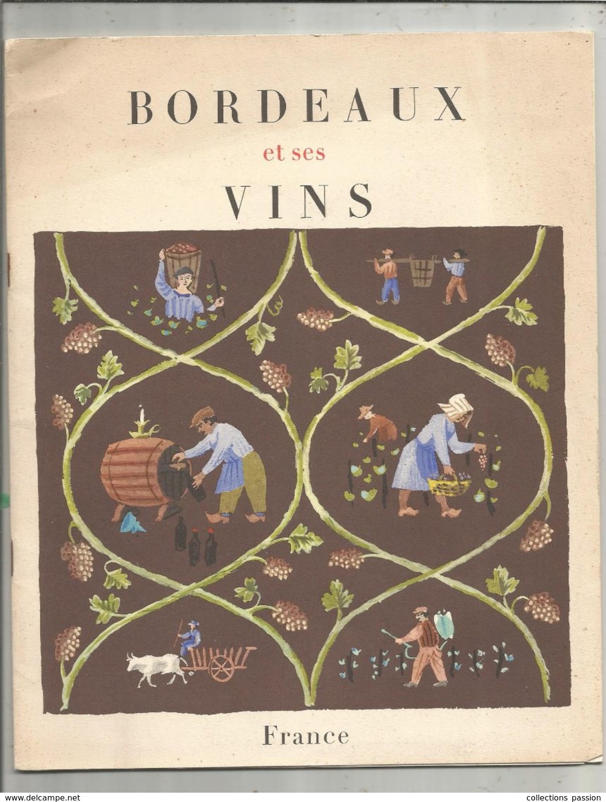 BORDEAUX Et Ses VINS , Régionalisme , Aquitaine , Gastronomie , 19 Pages , 7 Scans  , Frais Fr 2.70 E - Gastronomia